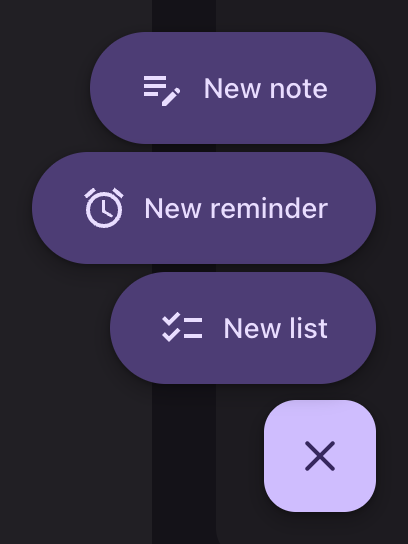 The same button open, showing three labeled pills stacked above it and a close icon in place of the plus