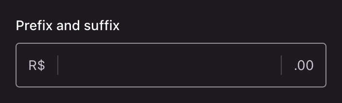 A text input with a currency prefix and a decimal suffix