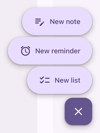 The same button open, showing three labeled pills stacked above it and a close icon in place of the plus