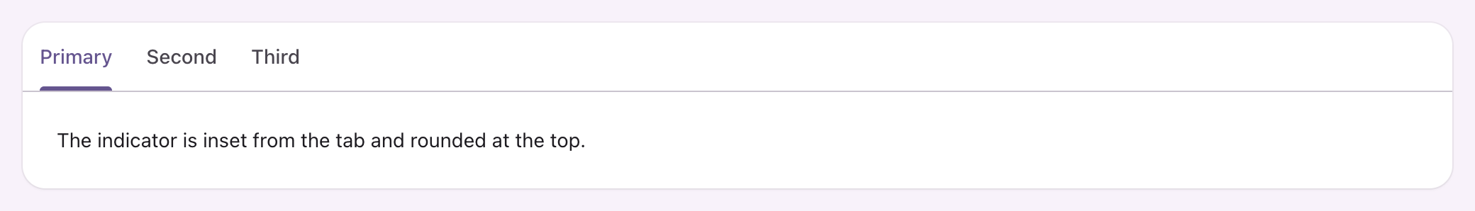 Three tabs with a short rounded indicator under the active one
